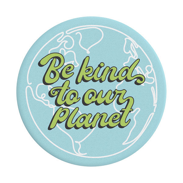 פופסוקט תופסן לסמארטפון חושבים ירוק PopSocket Be Kind To Our Planet